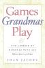 Games Grandmas Play: Life Lessons on Christian Faith and Grandchildren