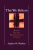 This We Believe: Eight Truths Presbyterians Affirm