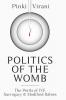 Politics of the Womb : The Perils Of IVF