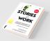 Stories at Work Your Compass to Business Storytelling