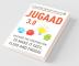 Jugaad 3.0 Hacking the Corporation to make it fast fluid and frugal