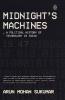 Midnight's Machines A Political History of Technology in India