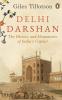 Delhi Darshan The History and Monuments