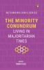 The Minority Conundrum: Living in Majoritarian Times