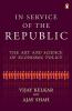 In Service of the Republic The Art and Science of Economic Policy