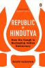 Republic of Hindutva How the Sangh Is Reshaping Indian Democracy