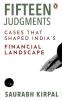 Fifteen Judgments Cases that Shaped Ind