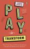 Play to Transform