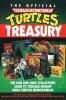 The Official Teenage Mutant Ninja Turtles Treasury: The One and Only Collector's Guide to Teenage Mutant Ninja Turtles Memorabilia