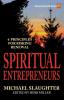 Spiritual Entrepreneurs: 6 Principles for Risking Renewal