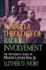 Toward a Theology of Radical Involvement: Theological Legacy of Martin Luther King Jr.