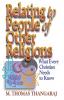 Relating to People of Other Religions: What Every Christian Needs to Know