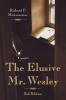 The Elusive Mr Wesley: 2nd Edition