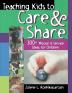 Teaching Kids to Care and Share: 300+ Mission & Service Ideas for Children