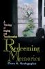 Redeeming Memories: A Theoogy of Healing and Transformation