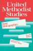 United Methodist Studies: Brief Bibliographies