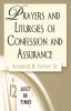 Prayers and Liturgies of Confession and Assurance (Just in Time! S.)