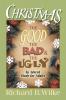 Christmas The Good Bad and Ugly: The Good the Bad and the Ugly: An Advent Study for Adults