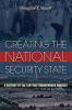 Creating the National Security State