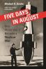 Five Days in August