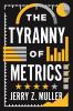 The Tyranny of Metrics