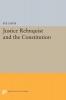 Justice Rehnquist and the Constitution