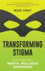 Transforming Stigma: How to Become a Mental Wellness Superhero