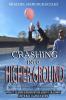 Crashing Into Higher Ground: What I Learned From My Head-On Collision And What I Always Knew