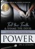 Tell The Truth & Shame the Devil: Accepting Your Truth to Reclaim Your Power