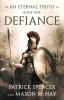 Defiance: A tale of the Spartans and the Battle of Thermopylae: 1 (Eternal Truth)