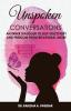 Unspoken Conversations: An Inner Dialogue to Self-Discovery and Freedom from Relational Abuse