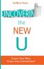 Uncovering The New U: Change Your Mind Change Your Circumstances!