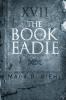 The Book of Eadie: Volume One of the Seventeen Trilogy: 2