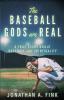 The Baseball Gods are Real: A True Story about Baseball and Spirituality: 1