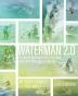 Waterman 2.0: Optimized Movement For Lifelong Pain-Free Paddling And Surfing