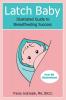 Latch Baby: Illustrated Guide to Breastfeeding Success