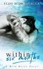 Within Six Months: 1 (A Wild Roses Novel)