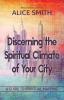 Discerning The Spiritual Climate Of Your City: A Guide to Understanding Spiritual Mapping