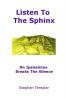 Listen To The Sphinx: An Ipsissimus Breaks The Silence