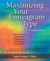 Maximizing Your Enneagram Type a workbook: Improve Your Life by Identifying Understanding and Developing Your Strengths