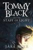 Tommy Black and the Staff of Light