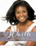 Worth: an inspiring anthology of pearls of wisdom celebrating the value of women across generations