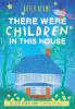 There Were Children in This House: Selected Stories from Thinking Allowed