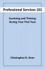 Professional Services 101: Surviving and Thriving During Your First Year