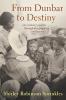 From Dunbar to Destiny: One Woman's Journey Through Desegregation and Beyond