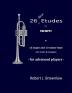 26 New Etudes for Trumpet: In 13 major and 13 minor keys with scales & arpeggios