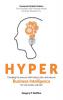 Hyper: Changing the way you think about plan and execute business intelligence for real results real fast!