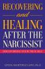 Recovering and Healing After the Narcissist