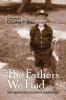 The Fathers We Find: The making of a pleasant humble boy