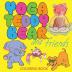 Yoga Teddy Bear and Friends: Coloring Book